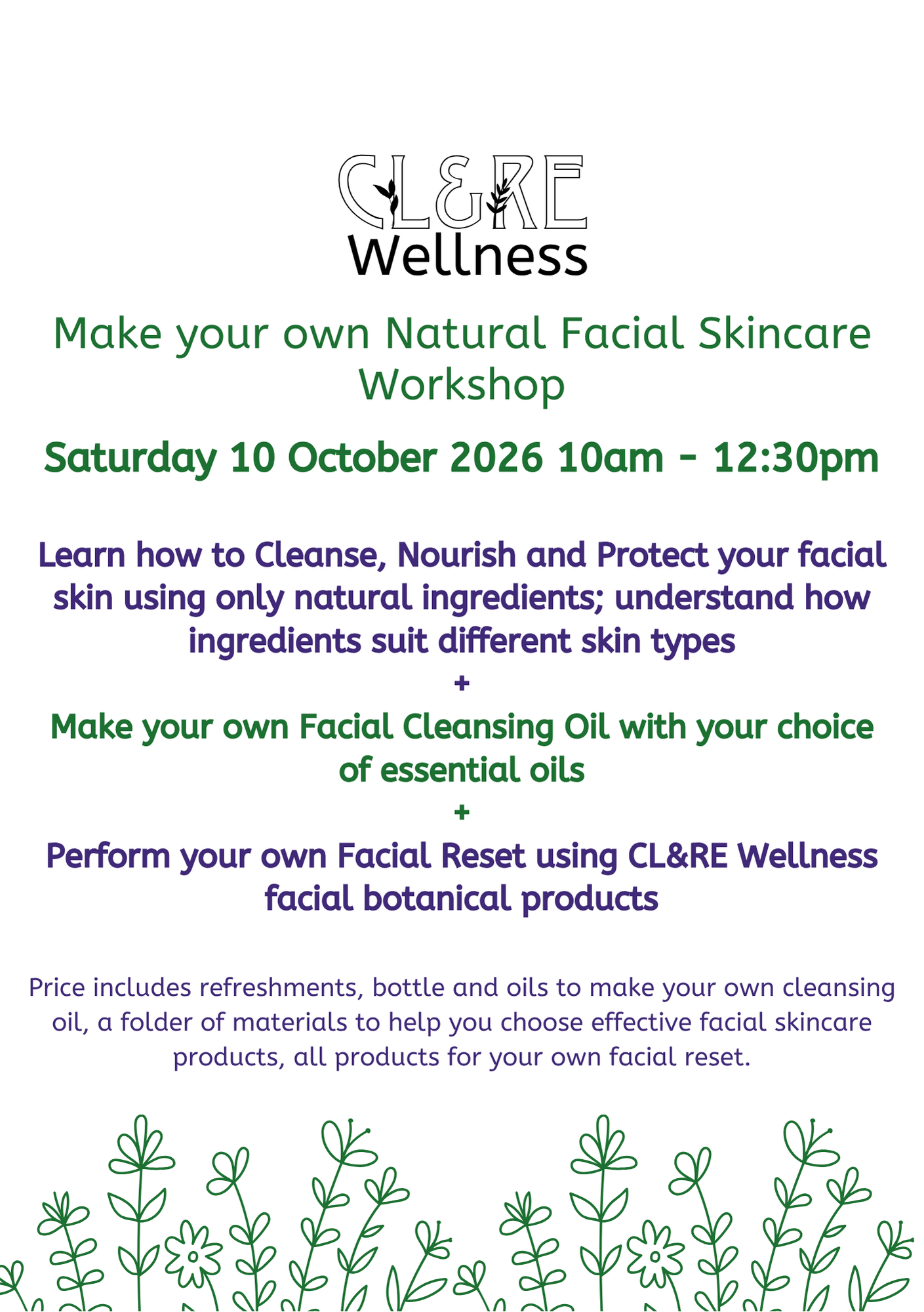 Promotional flyer for a CL&RE Wellness workshop on making natural facial skincare products, including a cleansing oil and facial reset, with text details and botanical line drawings at the bottom.